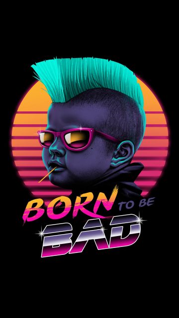 Born to be bad iPhone Wallpaper