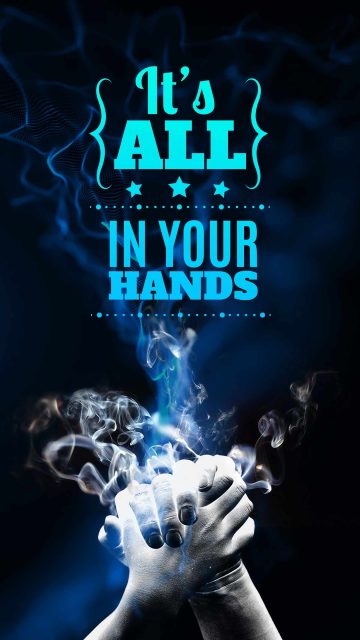 Its All In your Hands iPhone Wallpaper