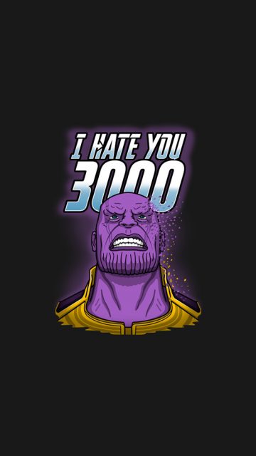 Thanos I Hate You 3000 iPhone Wallpaper
