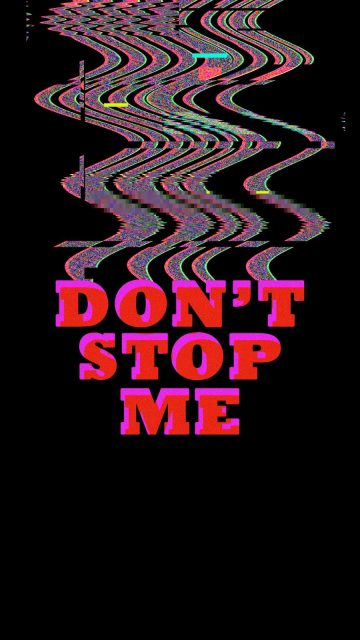 Dont Stop Me iPhone Wallpaper