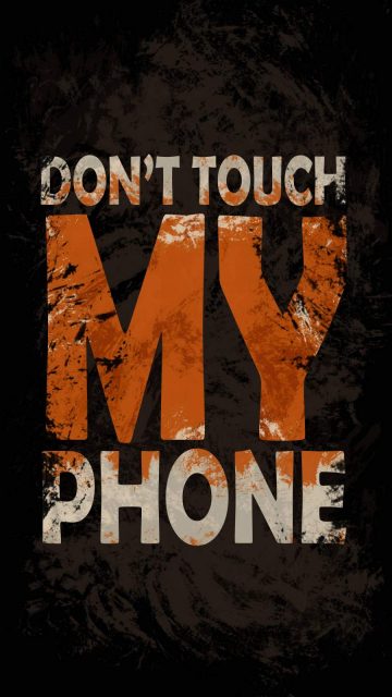 Dont Touch My Phone iPhone Wallpaper