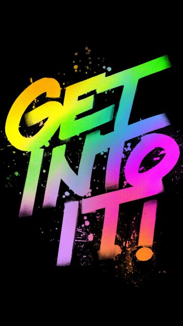 Get into it iPhone Wallpaper