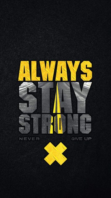 Always Stay Strong iPhone Wallpaper