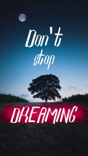 Dont Stop Dreaming iPhone Wallpaper