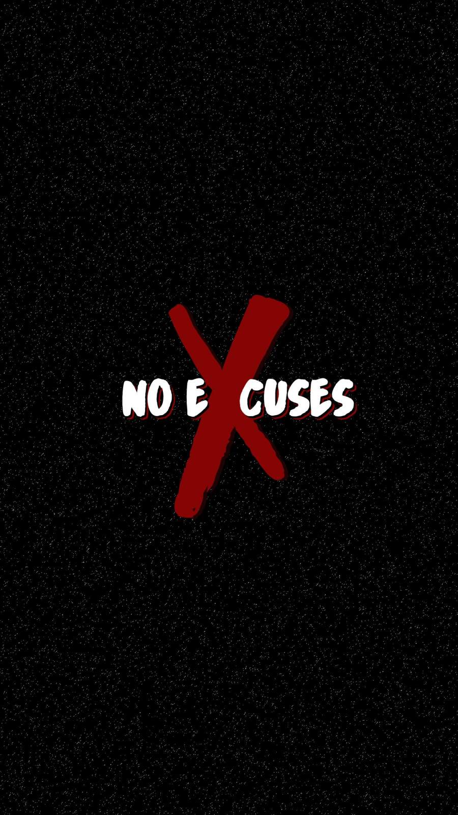 No Excuses Iphone Wallpaper - Iphone Wallpapers