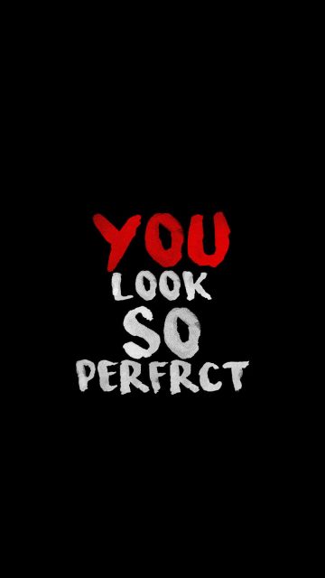 You Look so Perfect iPhone Wallpaper