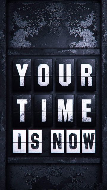 Your Time is Now iPhone Wallpaper