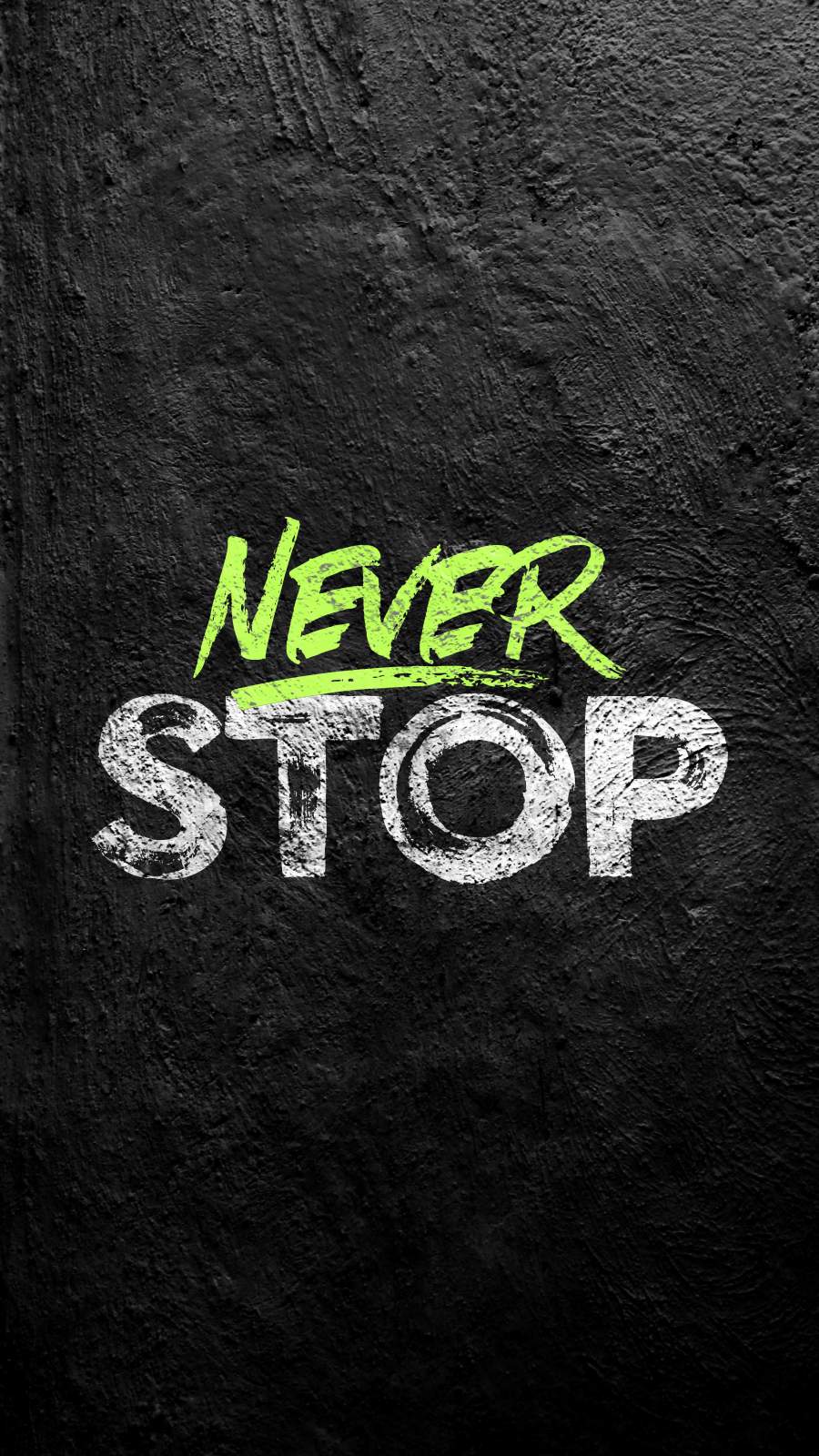 Never Stop Iphone Wallpapers