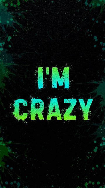 I am Crazy