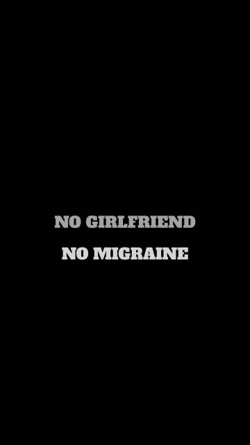 No Girlfriend No Migraine