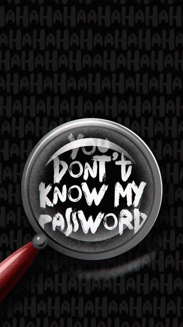 You Dont Know my Password