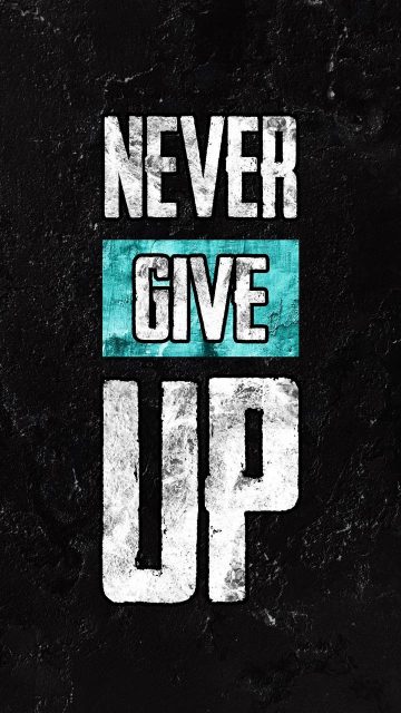 Never Give Up Wallpaper