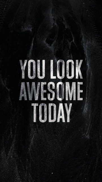 You Look Awesome Today iPhone Wallpaper