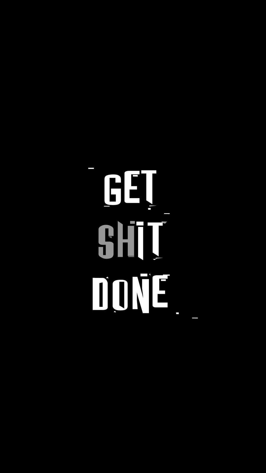 Get Shit Done