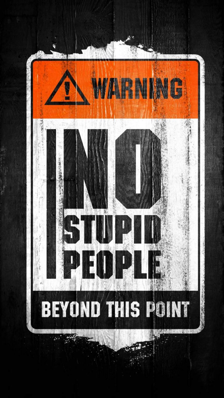 No Stupid People Beyond This Point iPhone Wallpaper - iPhone Wallpapers