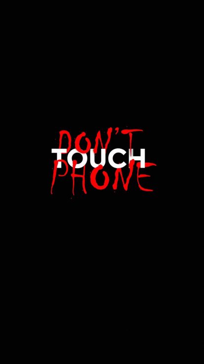 Dont Touch Phone - iPhone Wallpapers : iPhone Wallpapers