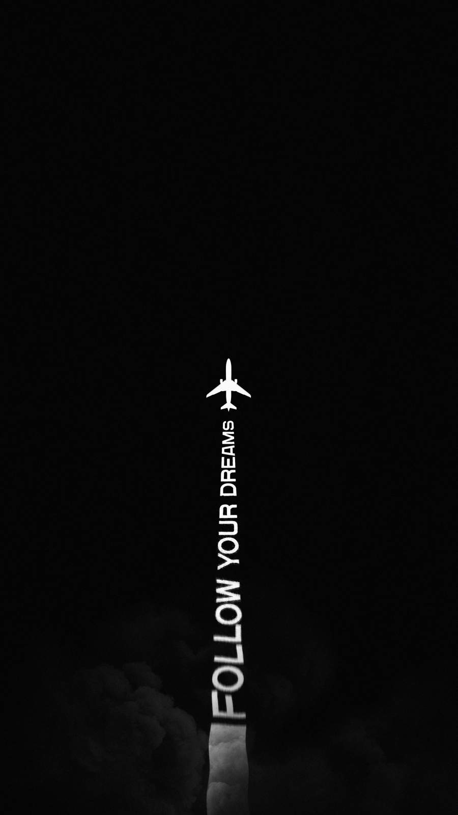 Follow Your Dreams - IPhone Wallpapers : iPhone Wallpapers