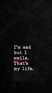 I am Sad But I Smile - iPhone Wallpapers