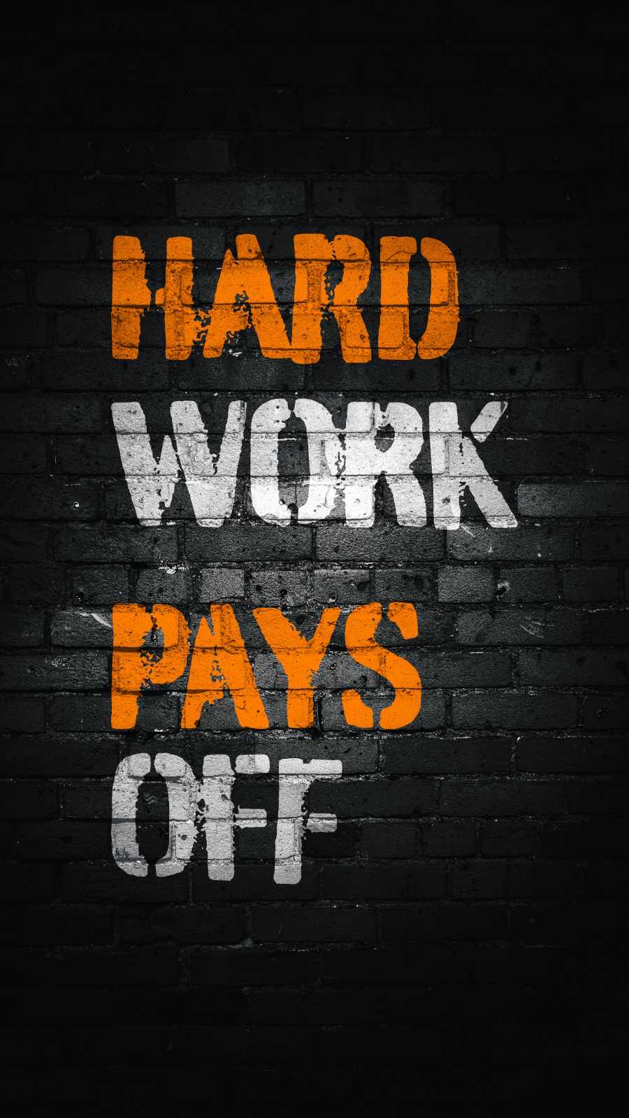 Hard Work Pays Off Iphone Wallpapers Iphone Wallpapers