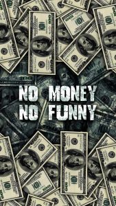 No Money No Funny Wallpaper