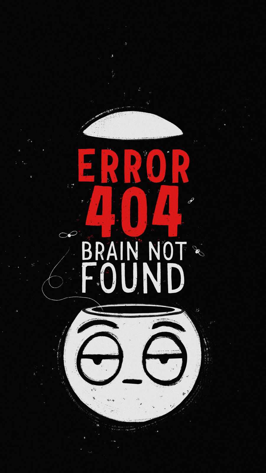 Error 404 Brain Not Found