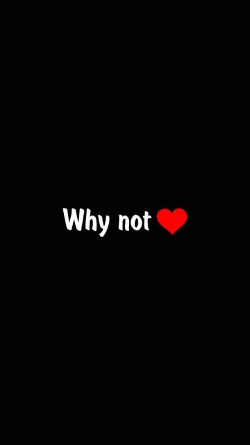 Why Not Love