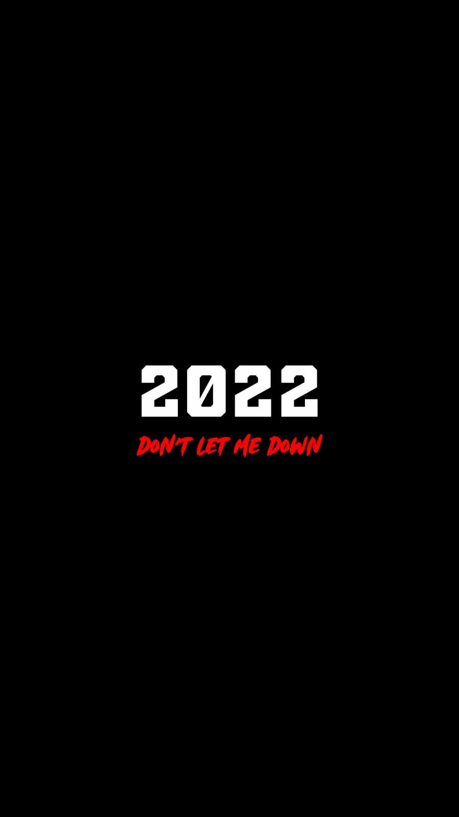 2022 Dont Let me Down iPhone Wallpaper