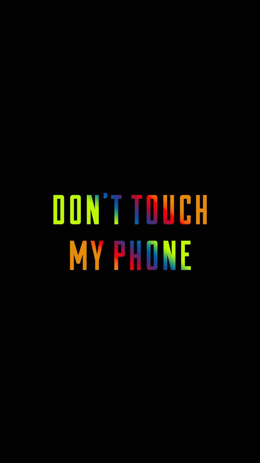 Do Not Touch My Phone iPhone Wallpaper