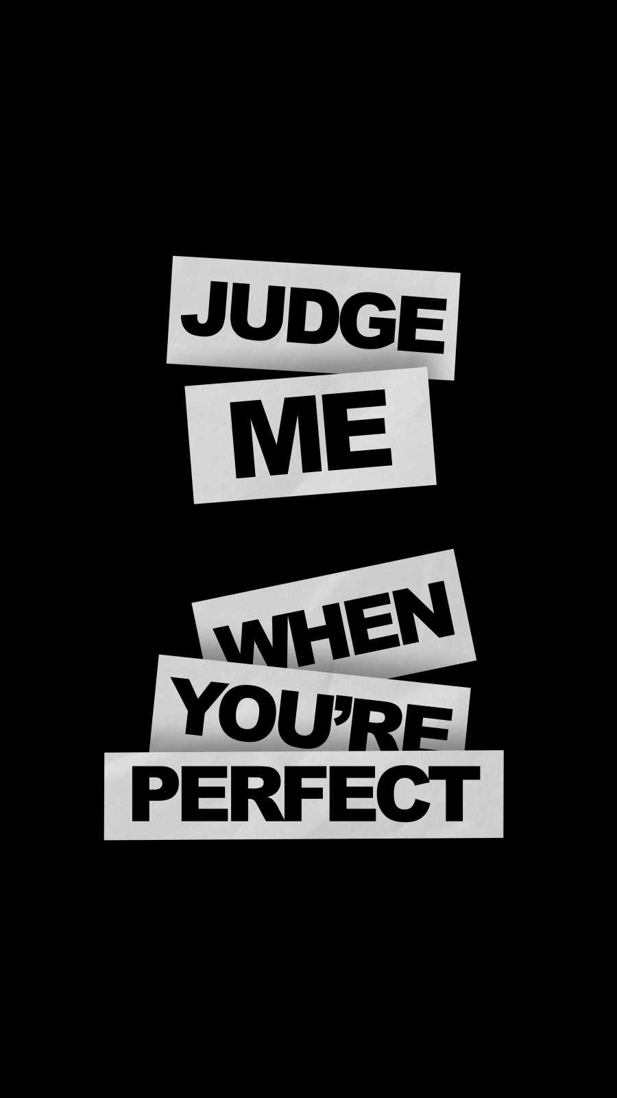 Judge Me When You are Perfect iPhone Wallpaper