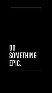 Do Something Epic iPhone Wallpaper