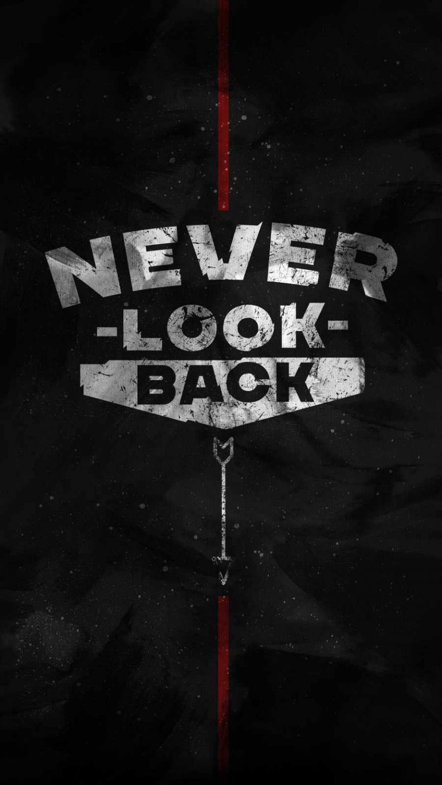 Never Look Back iPhone Wallpaper - iPhone Wallpapers