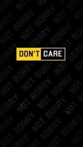 Dont Care Not Sorry iPhone Wallpaper