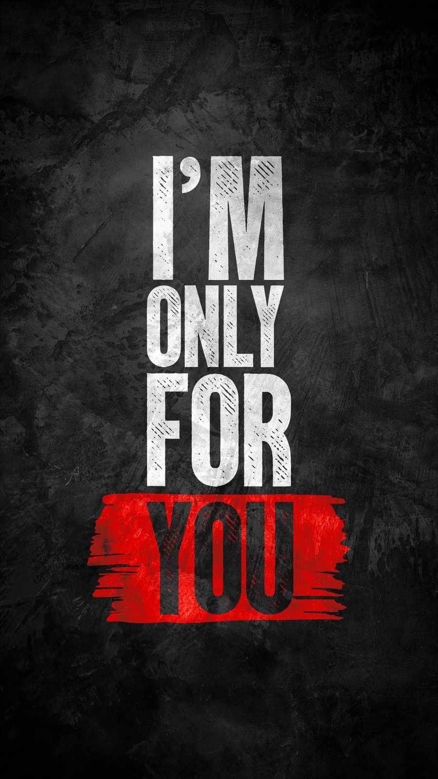 I am Only For You iPhone Wallpaper