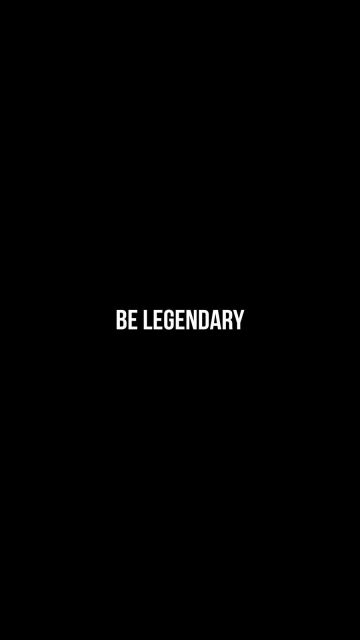 Be Legendary iPhone Wallpaper