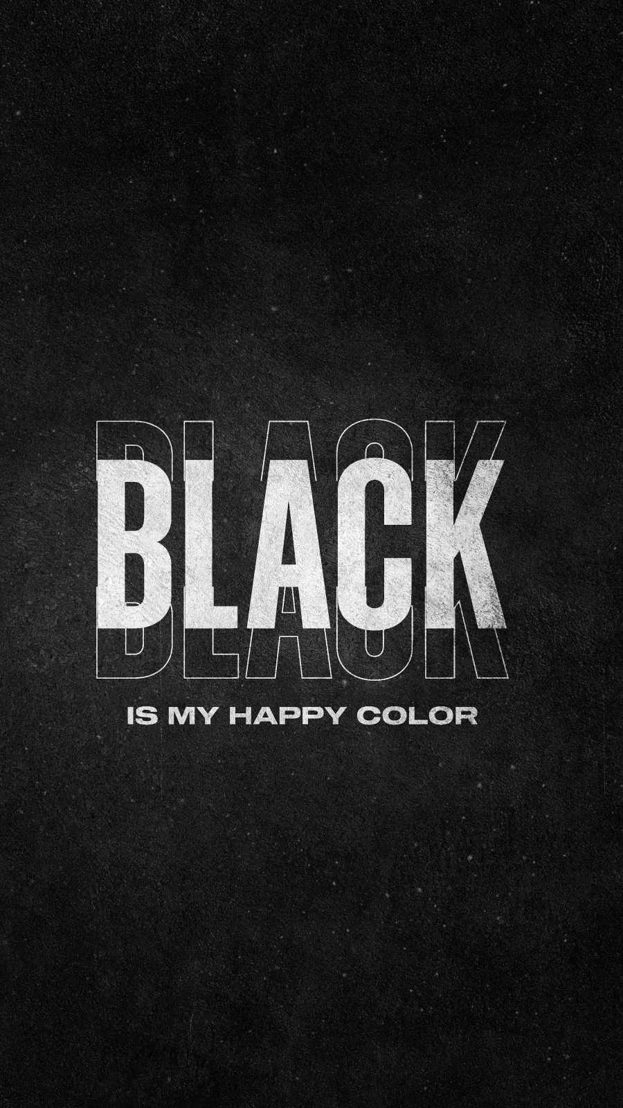 Black is my Happy Color iPhone Wallpaper