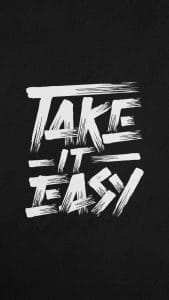 Take it Easy iPhone Wallpaper