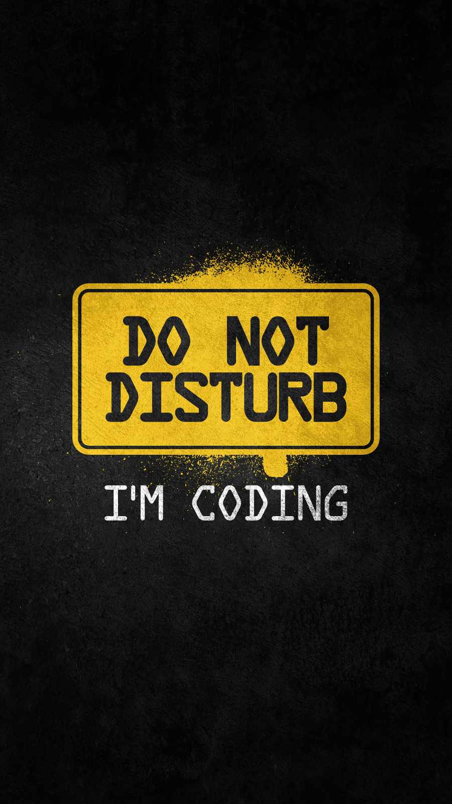Do Not Disturb I am Coding iPhone Wallpaper