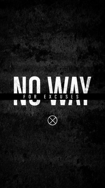 No Way For Excuses iPhone Wallpaper HD