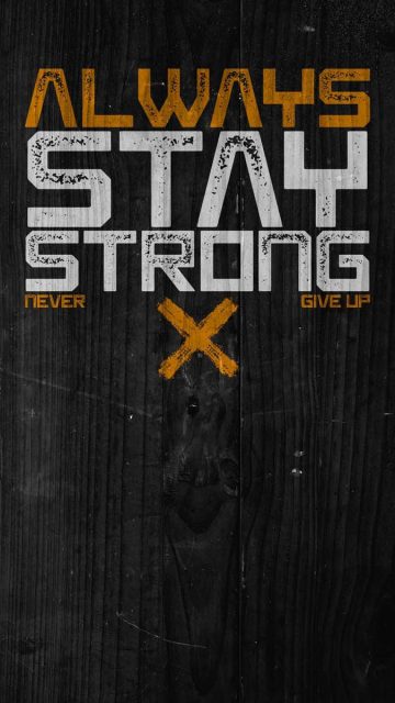 Always Stay Strong iPhone Wallpaper HD