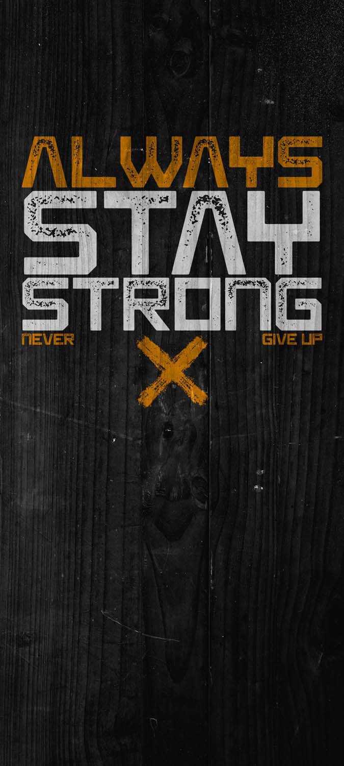 Always Stay Strong iPhone Wallpaper HD