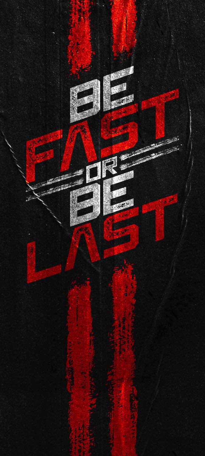 Be Fast or Be Last iPhone Wallpaper HD