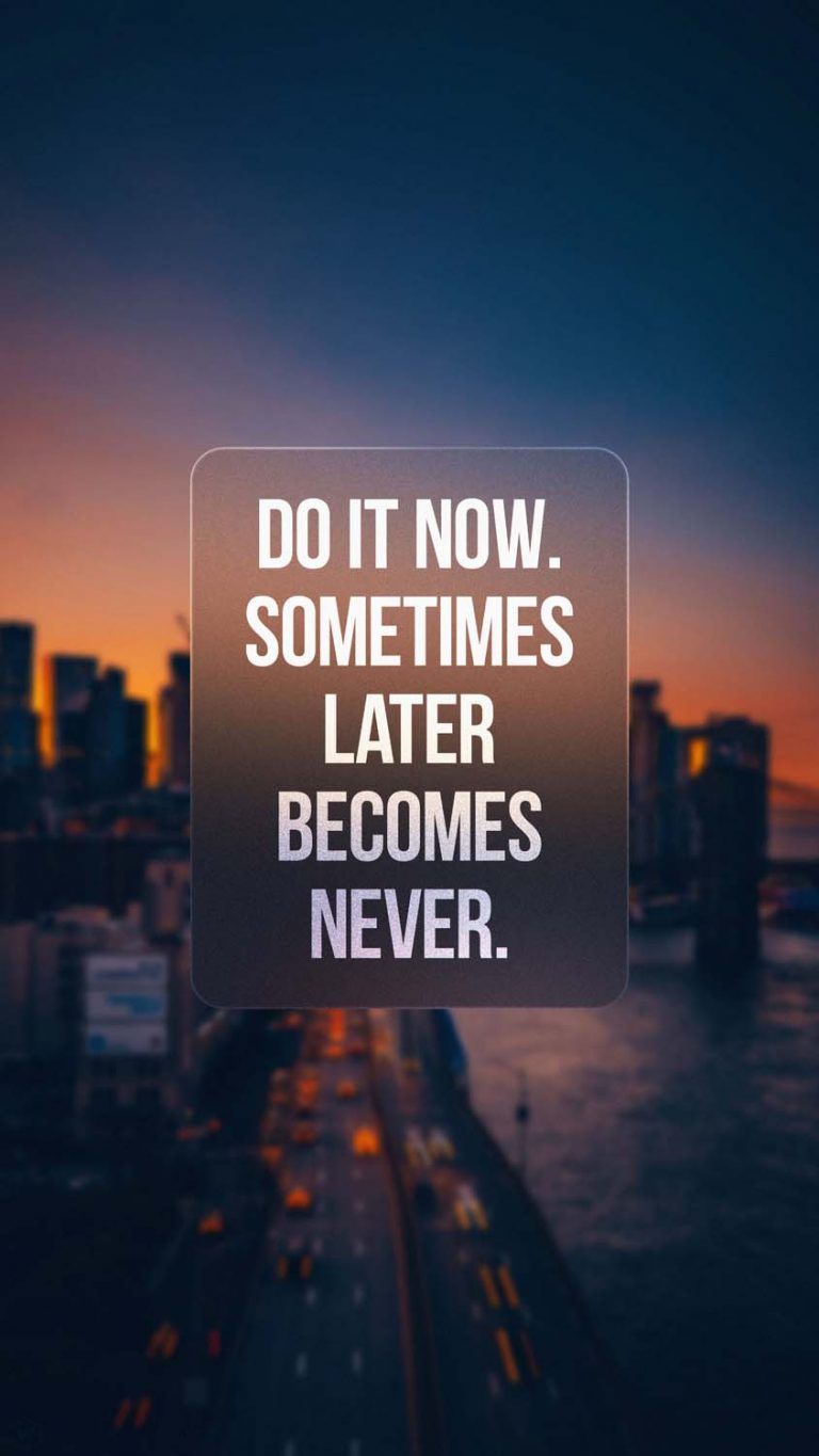 Do it Now iPhone Wallpaper HD - iPhone Wallpapers