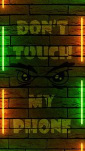 Dont Touch My Phone iPhone Wallpaper HD