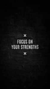 Focus on Your Strengths iPhone Wallpaper HD