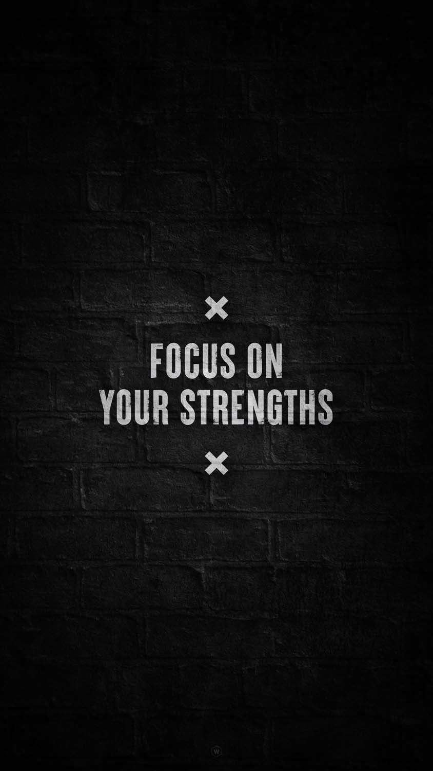 Focus on Your Strengths iPhone Wallpaper HD
