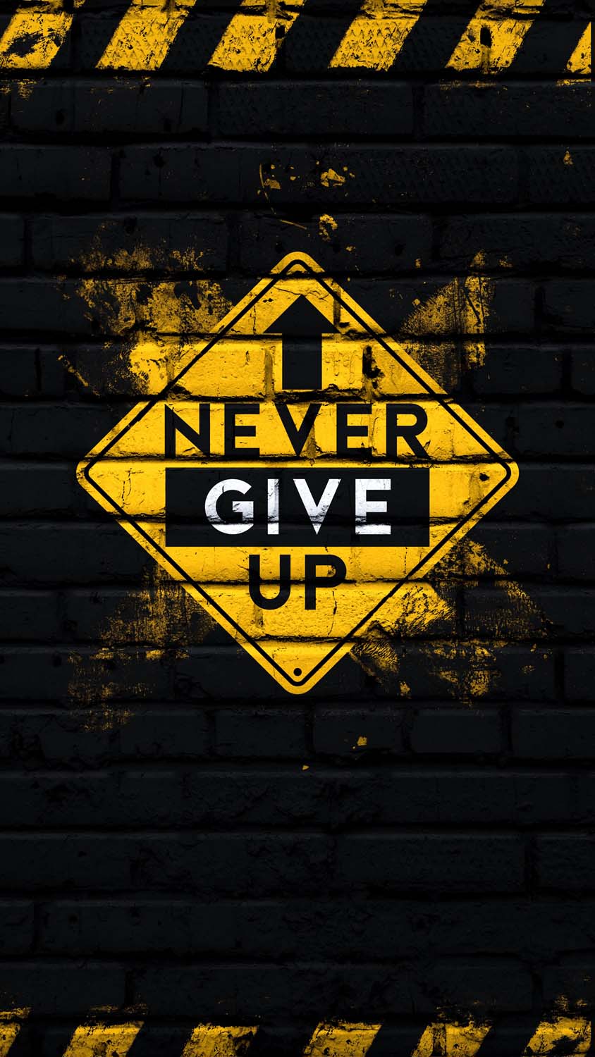 Never Give Up IPhone Wallpaper HD - IPhone Wallpapers : iPhone Wallpapers