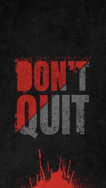 Do Not Quit 4K iPhone Wallpaper HD