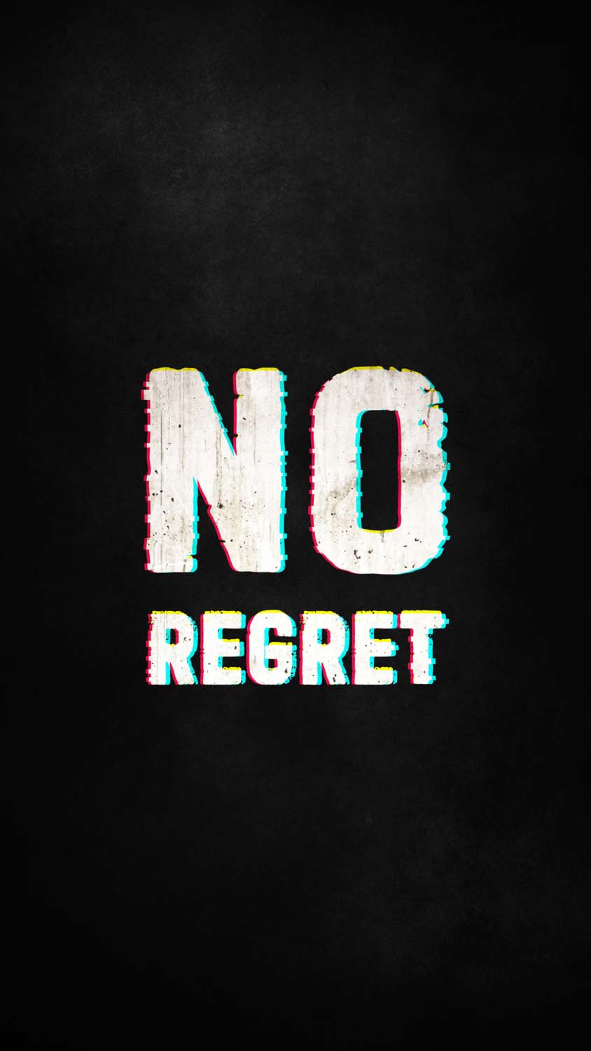 NO Regret iPhone Wallpaper HD