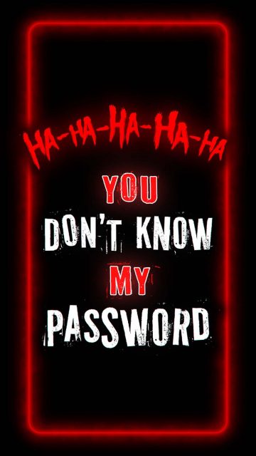 You Dont Know My Password iPhone Wallpaper HD