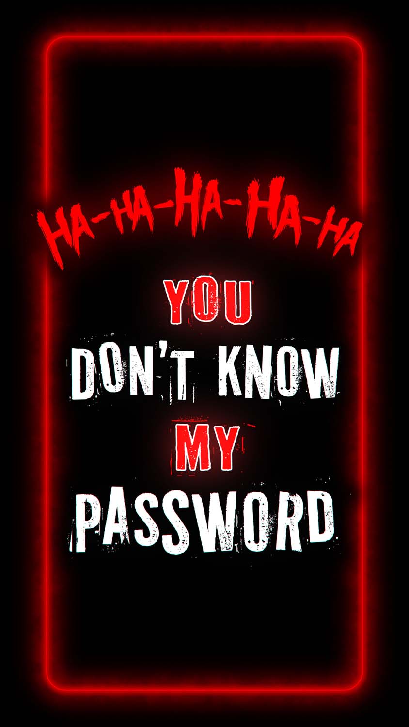 You Dont Know My Password iPhone Wallpaper HD